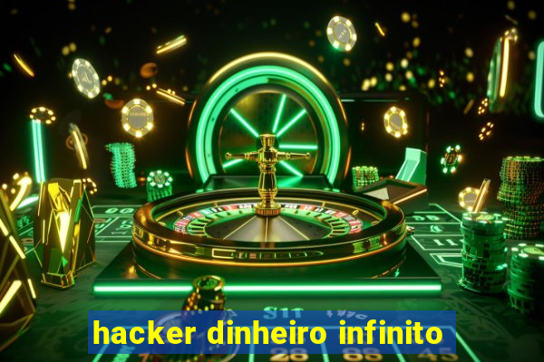 hacker dinheiro infinito