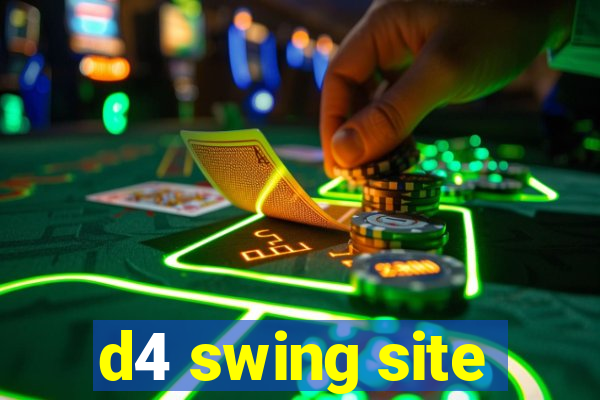 d4 swing site