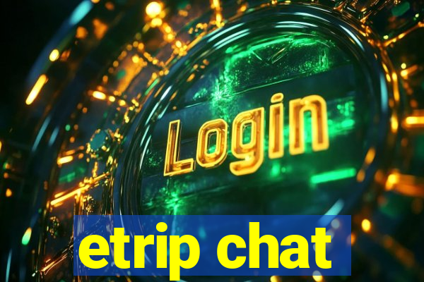 etrip chat