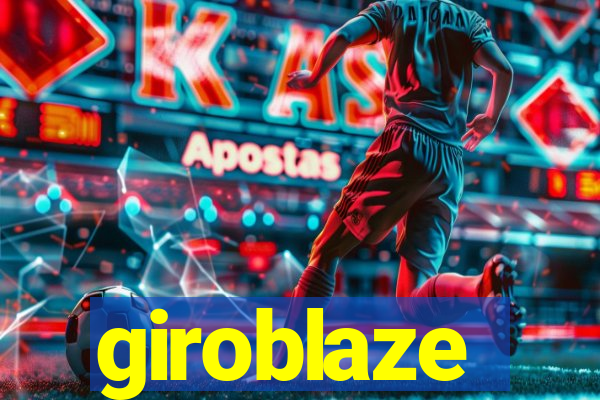 giroblaze