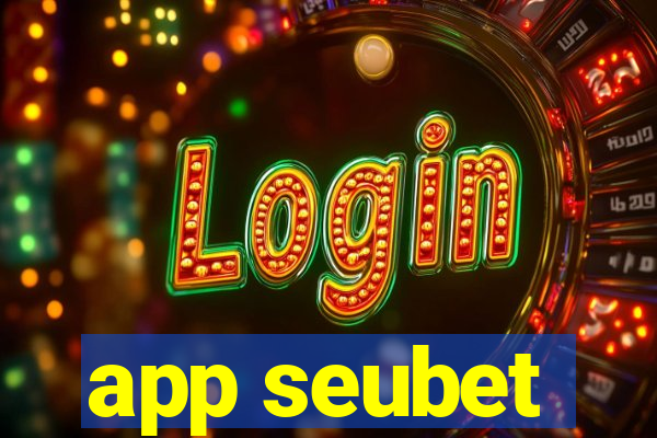 app seubet