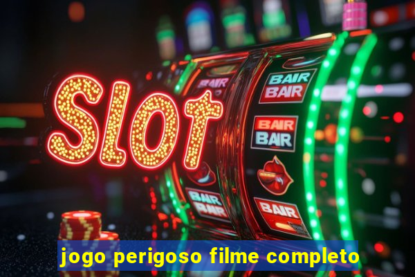 jogo perigoso filme completo