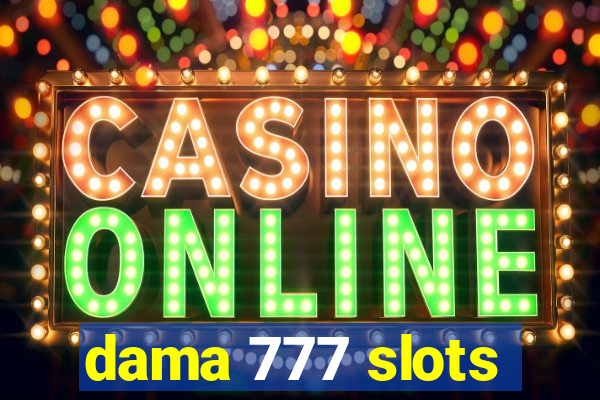 dama 777 slots