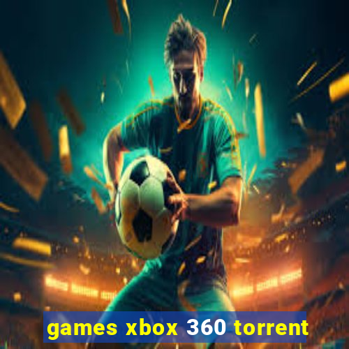 games xbox 360 torrent