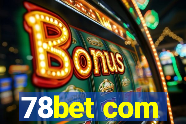 78bet com