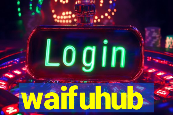 waifuhub