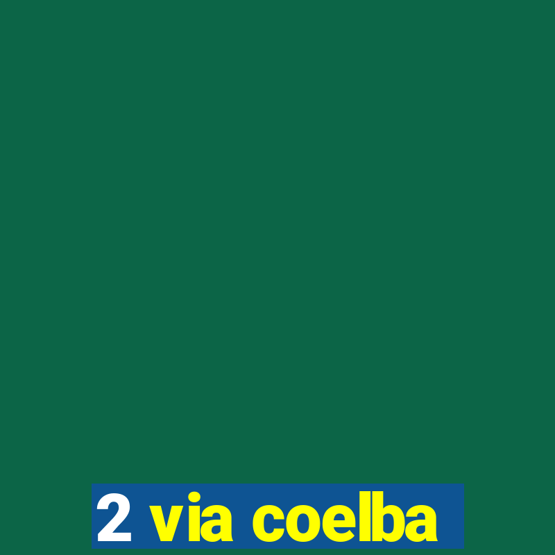 2 via coelba