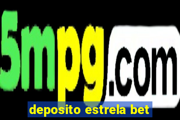 deposito estrela bet