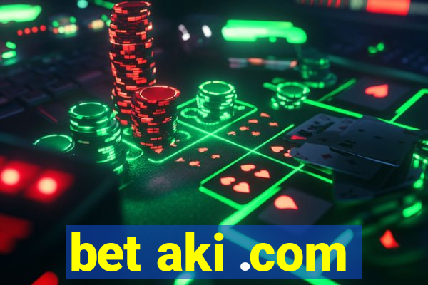 bet aki .com