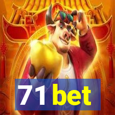 71 bet