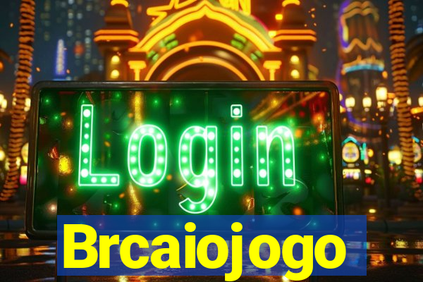 Brcaiojogo