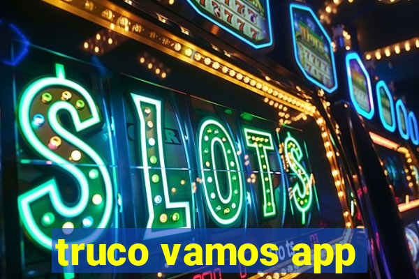 truco vamos app