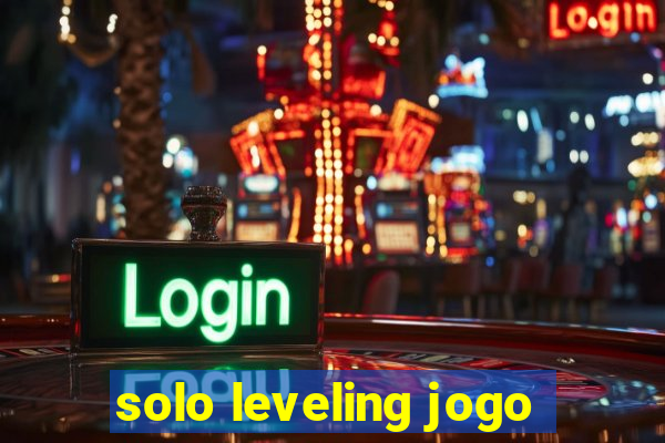 solo leveling jogo