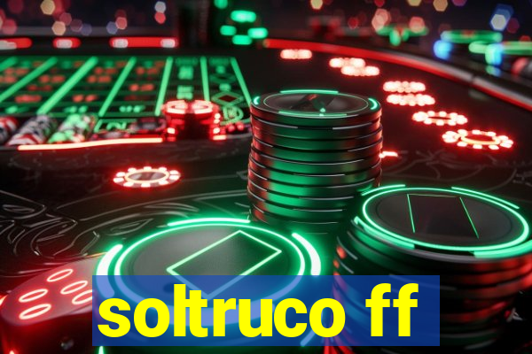 soltruco ff