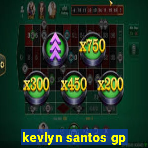 kevlyn santos gp