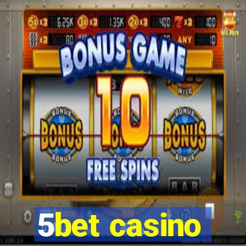 5bet casino