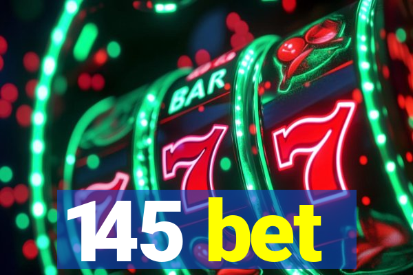 145 bet