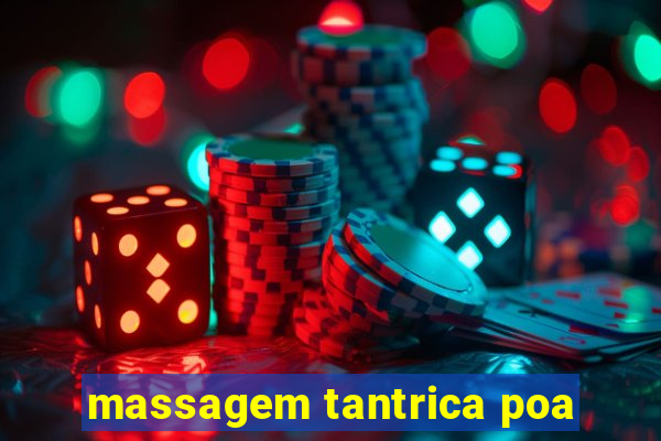 massagem tantrica poa