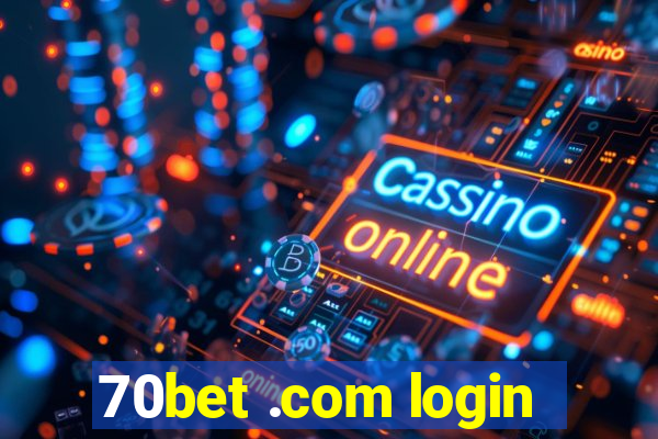 70bet .com login