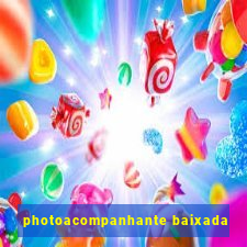 photoacompanhante baixada