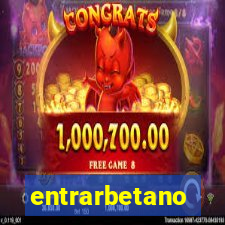 entrarbetano