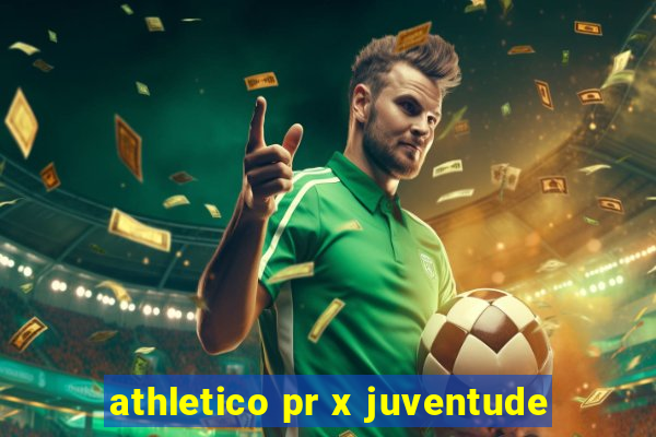 athletico pr x juventude