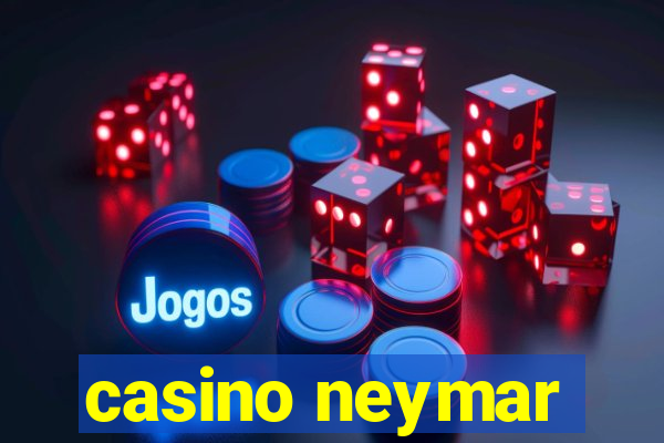 casino neymar