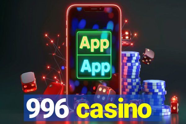 996 casino