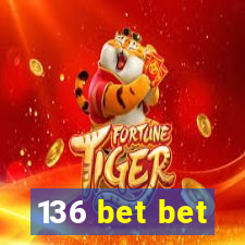 136 bet bet