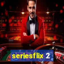 seriesflix 2