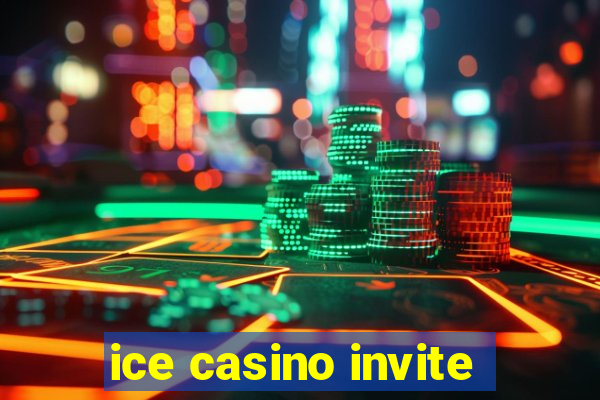 ice casino invite