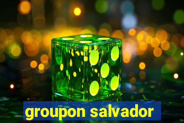 groupon salvador