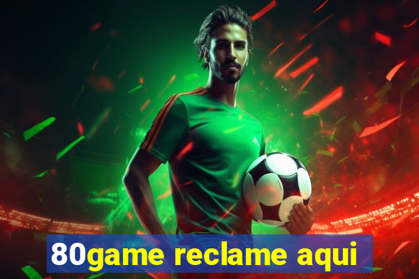 80game reclame aqui