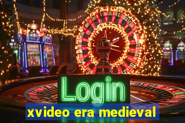 xvideo era medieval