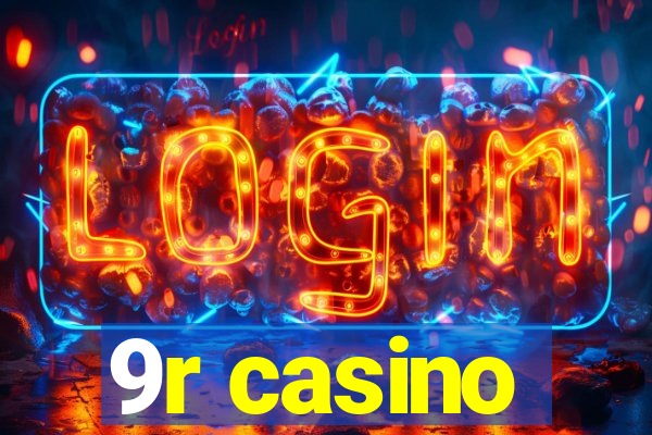 9r casino