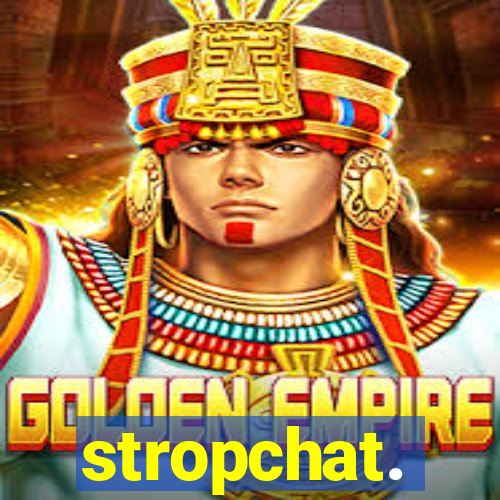 stropchat.