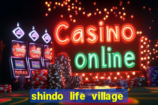 shindo life village blaze private server codes