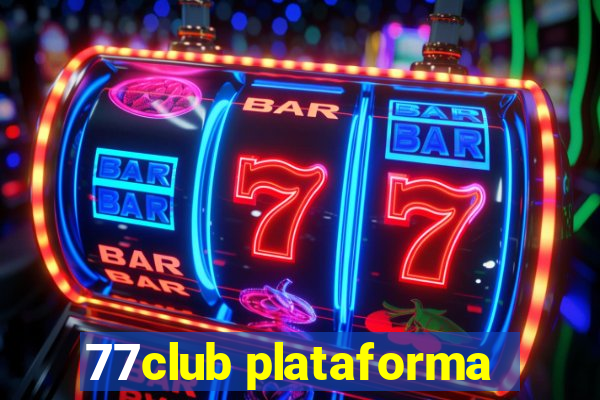 77club plataforma