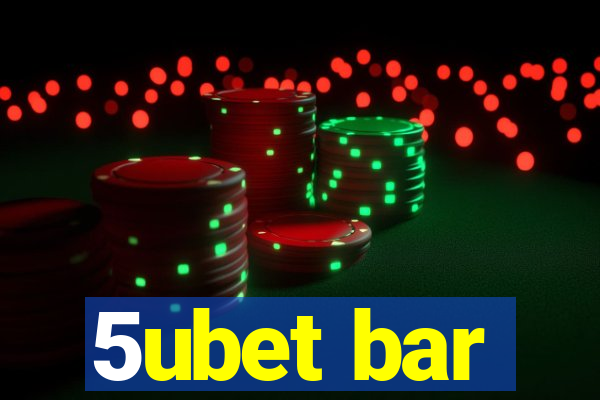 5ubet bar