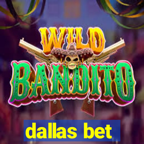 dallas bet