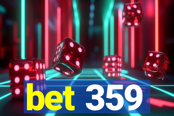 bet 359