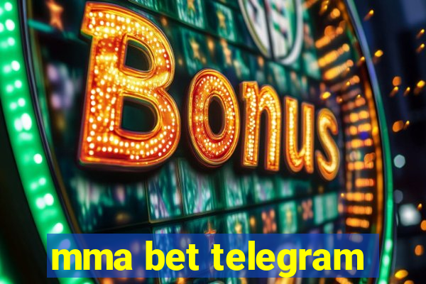 mma bet telegram