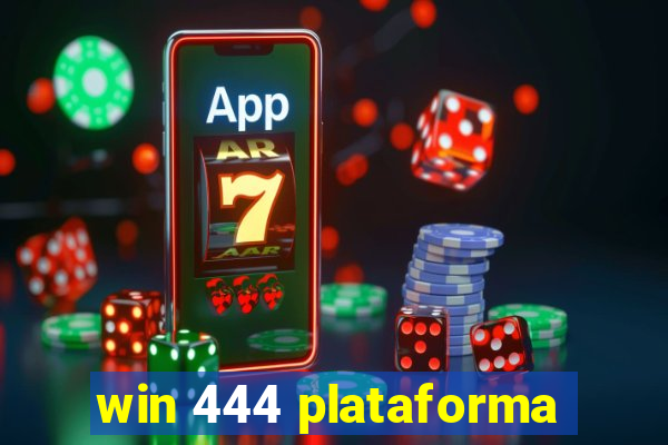 win 444 plataforma