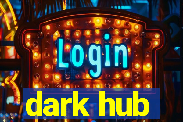 dark hub