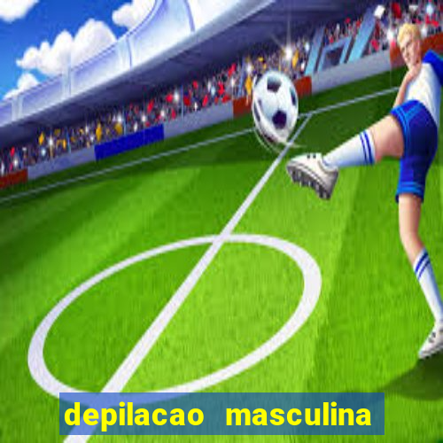 depilacao masculina porto alegre