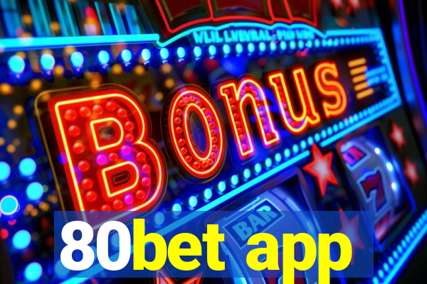 80bet app