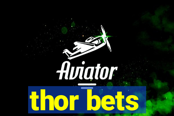 thor bets