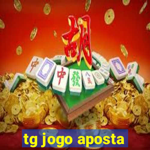 tg jogo aposta