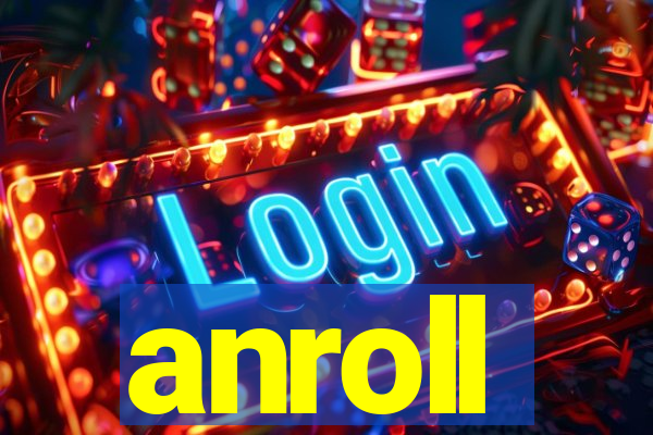 anroll