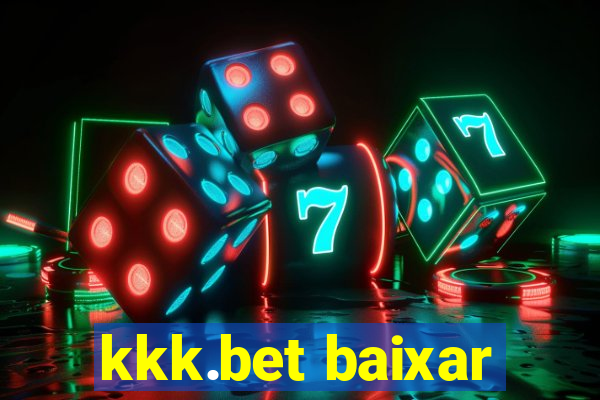 kkk.bet baixar